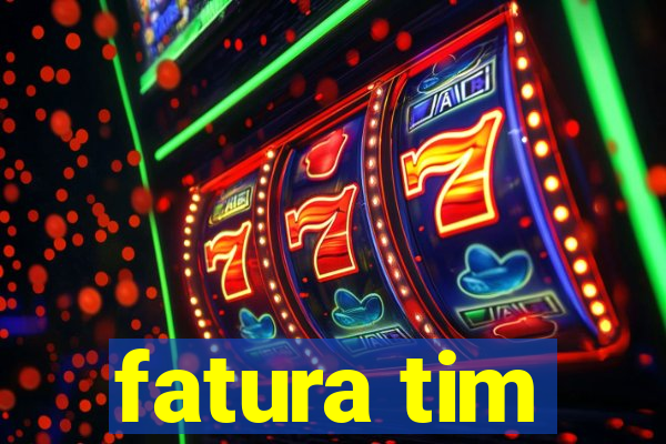 fatura tim